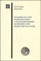 Wanderung Von Werkmeistern Und Handwerkern Im Fruhen Und Hohen Mittelalter: Unter Besonderer Berucksichtigung Des Rhein-Main-Gebietes 3515086692 Book Cover
