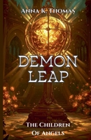 Demon Leap: The Children of Angels 3969771633 Book Cover