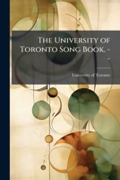 The University of Toronto song book. -- 117540280X Book Cover