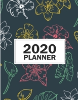 2020 Planner: 8.5x11Hawaiian Flowers Pattern 2020 Planner Yearly Agenda (1 January - 31 December 2020 ) 1709644826 Book Cover