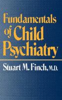 Fundamentals of Child Psychiatry 0393009580 Book Cover