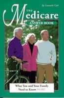 The Medicare Answer Book: What You and Your Family Need to Know Now (Annual) 0963314521 Book Cover