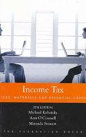 Income Tax: Text, Materials and Essential Cases 1862875456 Book Cover