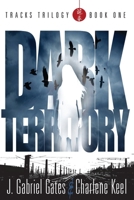 Dark Territory (The Tracks Trilogy) 1941015441 Book Cover