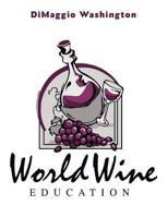 World Wine Education 1449091555 Book Cover