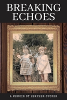 Breaking Echoes 1953114032 Book Cover