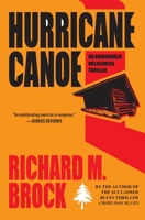 Hurricane Canoe: An Adirondack Wilderness Thriller B0C8QXC5XJ Book Cover