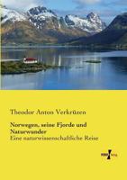 Norwegen, Seine Fjorde Und Naturwunder 395738138X Book Cover