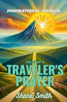 Tales of a Traveler's Prayer: Inspirational Journal B0DT2MCFKD Book Cover