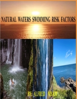 Natural Waters Swimming Risk Factors B0BGF5488F Book Cover