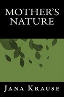 Mother's Nature 1460964454 Book Cover