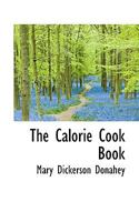 The Calorie Cook Book 1115795678 Book Cover