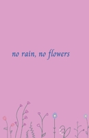 no rain, no flowers B0F1CKDK5Q Book Cover