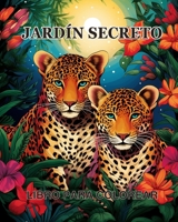 Libro para colorear Jardín secreto: Un libro para colorear con mágicas escenas de jardín, adorables (Spanish Edition) B0CNSLTNNK Book Cover