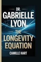 Dr. Gabrielle Lyon.: The Longevity Equation B0FTRH2T91 Book Cover