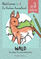 Wald - Ein Vorlese-Malbuch für Kinder ab 3 Jahren: Das stärkste Tier und der höchste Baum (German Edition) 3748300204 Book Cover