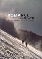 ROMANCE WITH DEATH - My adventure in the Aconagua 132916783X Book Cover