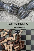 Gauntlets : Cry on the Wind Series, Book Three 1976147735 Book Cover