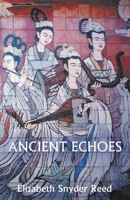 Ancient Echoes 0989049728 Book Cover