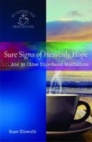 Sure Signs of Heavenly Hope: . . .and 30 Other Bible-Based Meditations 099888121X Book Cover