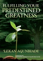 Fulfilling Your Predestined Greatness 9789211899 Book Cover