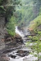 Letchworth State Park: Castile, NY 1075798779 Book Cover
