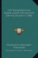 Het Broederschap Vande Alder-Heylighste Dryvuldigheyt (1748) 1166560651 Book Cover