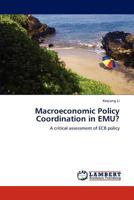 Macroeconomic Policy Coordination in EMU?: A critical assessment of ECB policy 3847310569 Book Cover