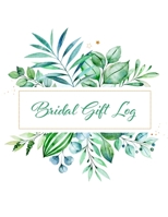 Bridal Gift Log: Bridal Shower Gift Book & Organizer 1656964651 Book Cover