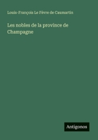 Les nobles de la province de Champagne 3563233179 Book Cover