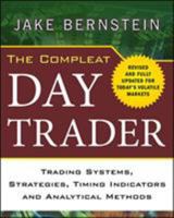 The Compleat Day Trader: Trading Systems, Strategies, Timing Indicators and Analytical Methods 0070092516 Book Cover