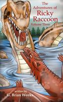 The Adventures of Ricky Raccoon: Volume Three (Volume 3) 1985719215 Book Cover