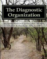 The Diagnostic Organization: Profiting from Mental Illness in the Workplace 1461154642 Book Cover