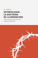 Soteriología: La doctrina de la Redención (Teología Sistemática para Latinoamérica - Serie de Libros Manuales) null Book Cover