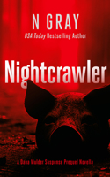 Nightcrawler: The Prequel Novella to the Dana Mulder Suspense Series (Dana Mulder Suspense Thriller) 1036701786 Book Cover