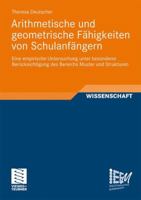 Arithmetische Und Geometrische Fahigkeiten Von Schulanfangern: Eine Empirische Untersuchung Unter Besonderer Berucksichtigung Des Bereichs Muster Und Strukturen 3834817236 Book Cover