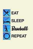 Eat Sleep Baseball Repeat: Unique Baseball Notebook 6"x9" Journal Homerun Calendar 1082529052 Book Cover