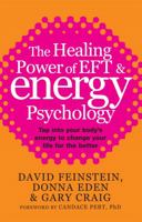 Healing Power of EFT and Energy Psycholo 0749940204 Book Cover
