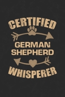 Certified German Shepherd Whisperer: Cool Lined Journal, Diary and Gift for a Man, Woman, Girl or Boy Who Really Loves Their Dog 1692800507 Book Cover