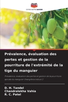 Prévalence, évaluation des pertes et gestion de la pourriture de l'extrémité de la tige du manguier (French Edition) 6207626990 Book Cover