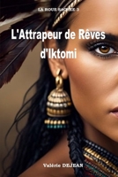 L'ATTRAPEUR DE REVES D'IKTOMI (LA ROUE SACREE) (French Edition) B0GGBTXDN6 Book Cover