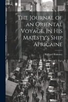 The Journal of an Oriental Voyage, In His Majesty's Ship Africaine 1021969494 Book Cover