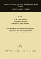 Die Veranderung Der Keramisch-Technologischen Eigenschaften Und Des Mineralaufbaues Verschiedener Tone Beim Brennen 366306140X Book Cover