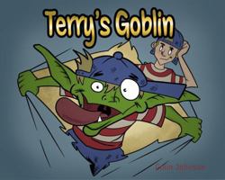 Terry's Goblin: A Kids Guide to Befriending Your ADHD Brain and Embracing Focus 1964082013 Book Cover