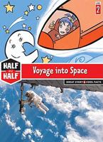 Voyage into Space (Half and Half) 1601152108 Book Cover