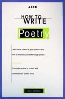 How to Write Poetry (Third Edition) 0671895672 Book Cover