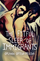 The Fitful Sleep of Immigrants 1612942636 Book Cover