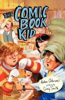 Comic Book Kid 0439416493 Book Cover