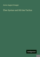 Über Syntax und Stil des Tacitus (German Edition) 3388943893 Book Cover
