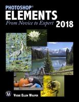 Photoshop Elements 2018: From Novice to Expert 1683922336 Book Cover